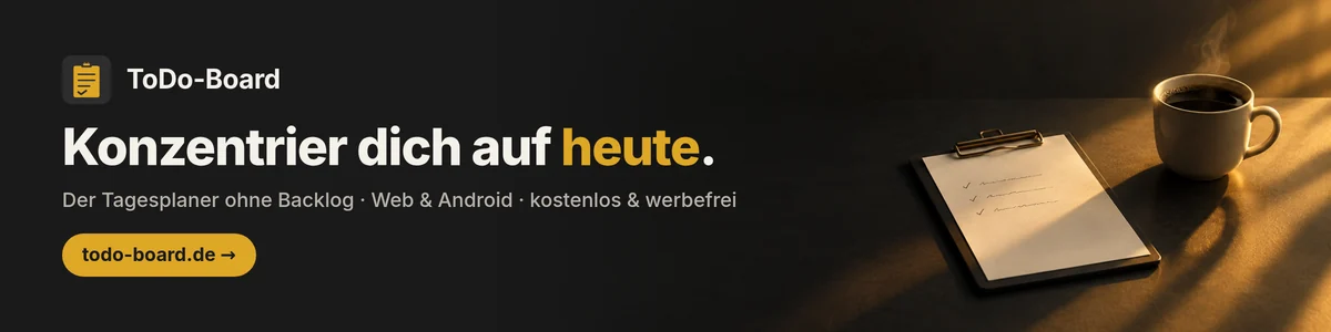 ToDo-Board – der Tagesplaner ohne Backlog